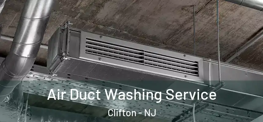 Air Duct Washing Service Clifton - NJ