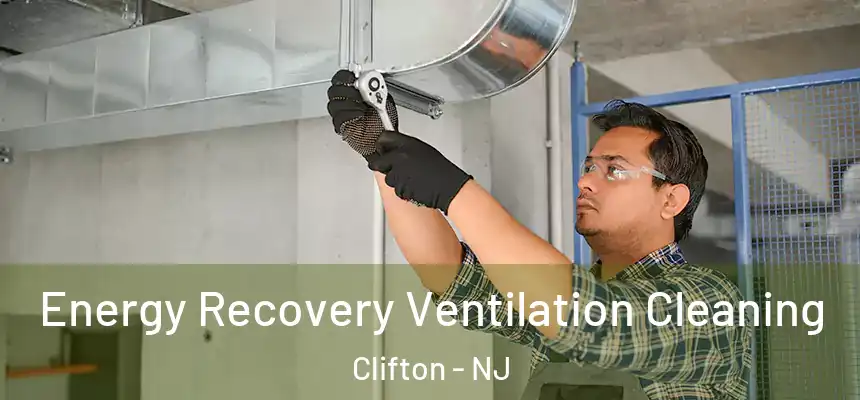 Energy Recovery Ventilation Cleaning Clifton - NJ