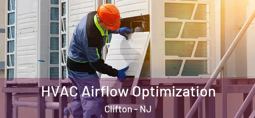  HVAC Airflow Optimization Clifton - NJ
