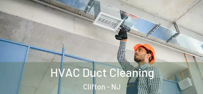  HVAC Duct Cleaning Clifton - NJ