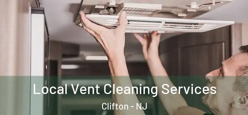 Local Vent Cleaning Services Clifton - NJ